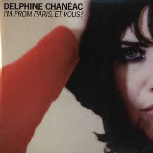 Delphine Chanéac - I'm from Paris et vous?